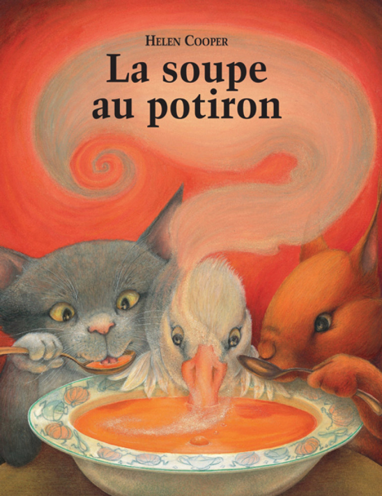 La soupe au potiron - Helen Cooper - EDL