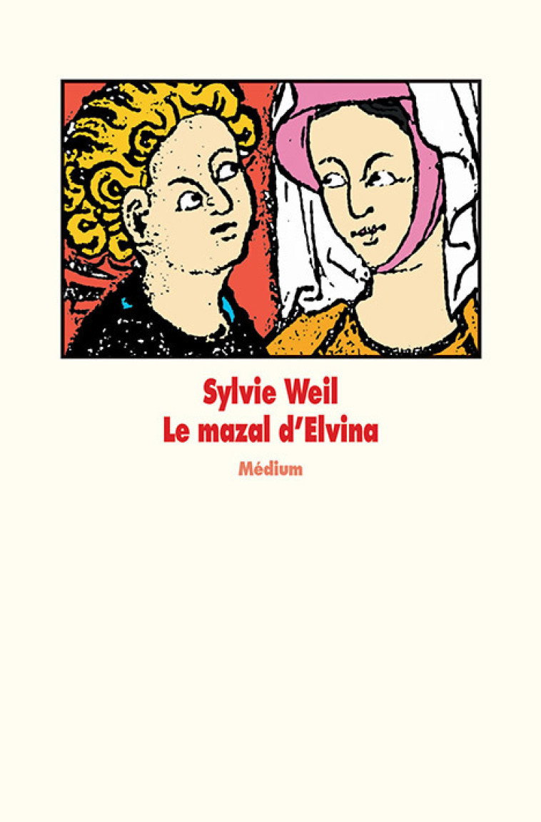 Le mazal d'Elvina - Sylvie Weil - EDL