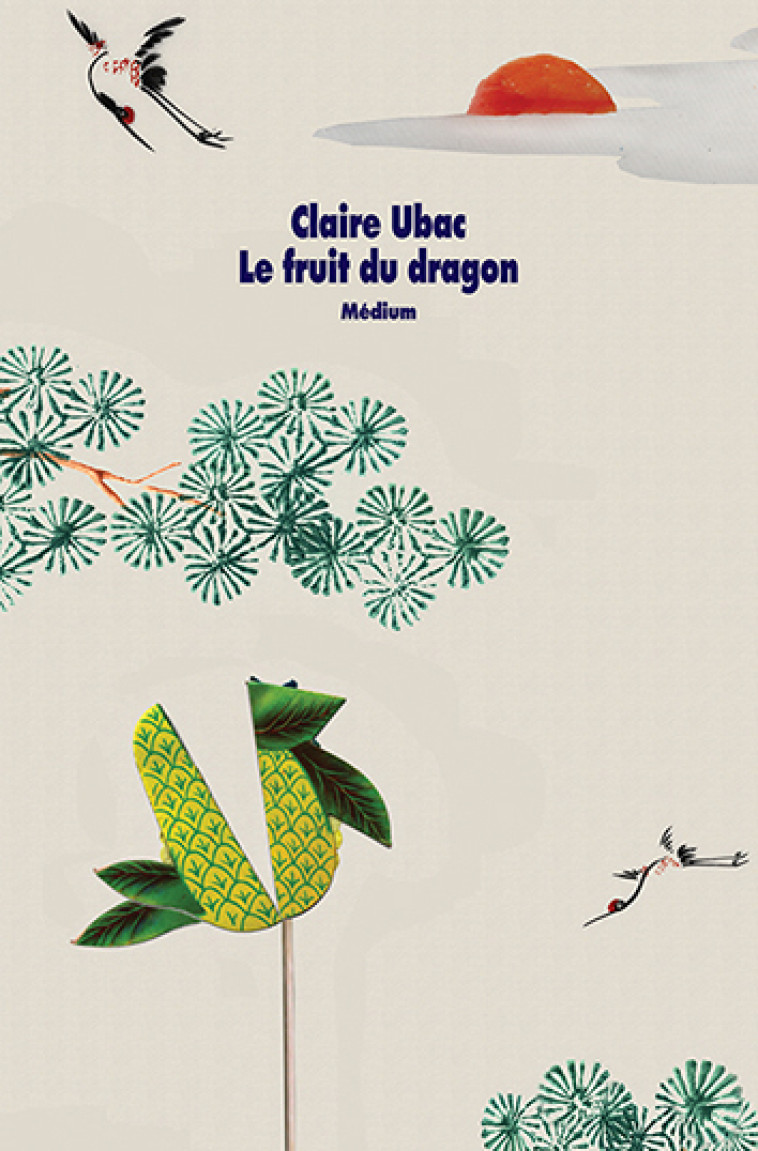 Le fruit du dragon - Claire Ubac - EDL