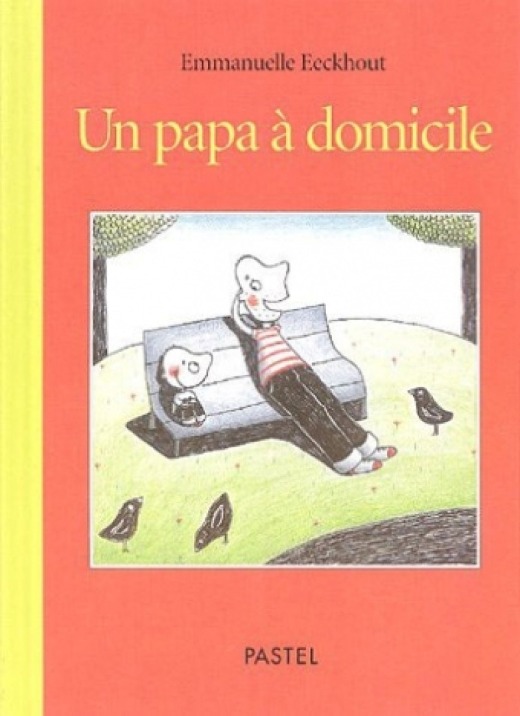 Papa a domicile (Un) - EMMANUELLE EECKHOUT - EDL