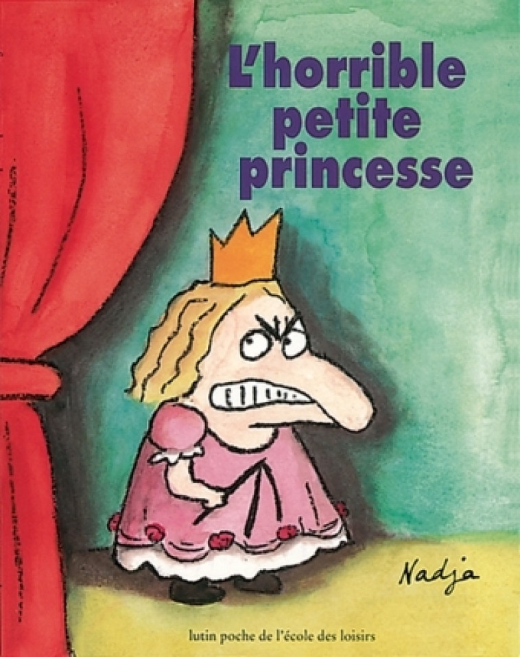 l'horrible petite princesse -  NADJA - EDL