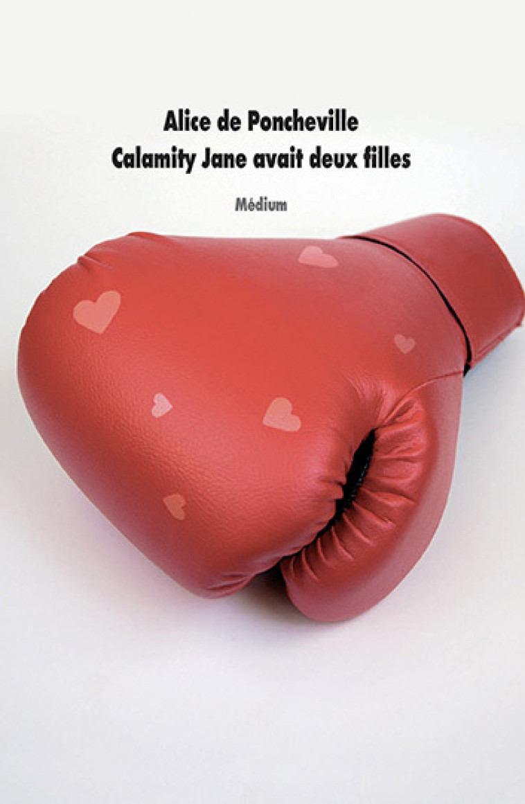 Calamity Jane avait deux filles - Alice de Poncheville - EDL