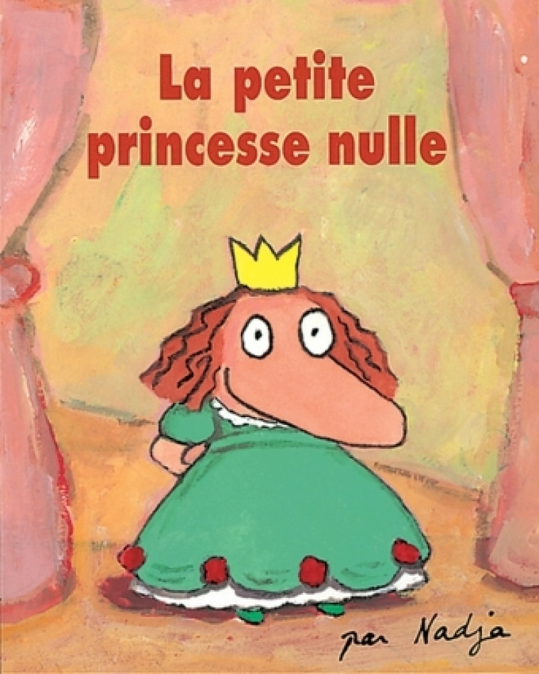 Petite princesse nulle (La) -  NADJA - EDL