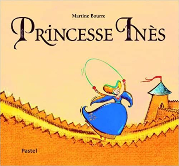 princesse ines - Martine Bourre - EDL