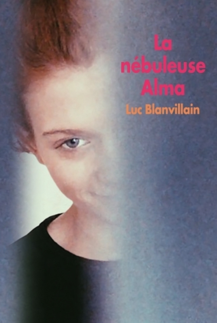 Nébuleuse Alma (grand format) (La) - Luc Blanvillain - EDL