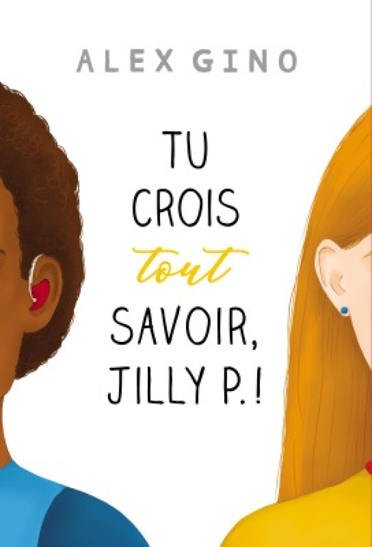 TU CROIS TOUT SAVOIR, JILLY P. - ALEX GINO - EDL