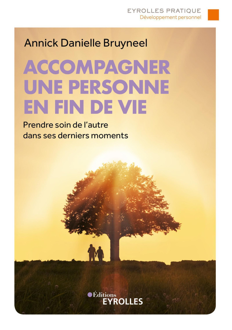 Accompagner une personne en fin de vie - Annick Danielle Bruyneel - EYROLLES