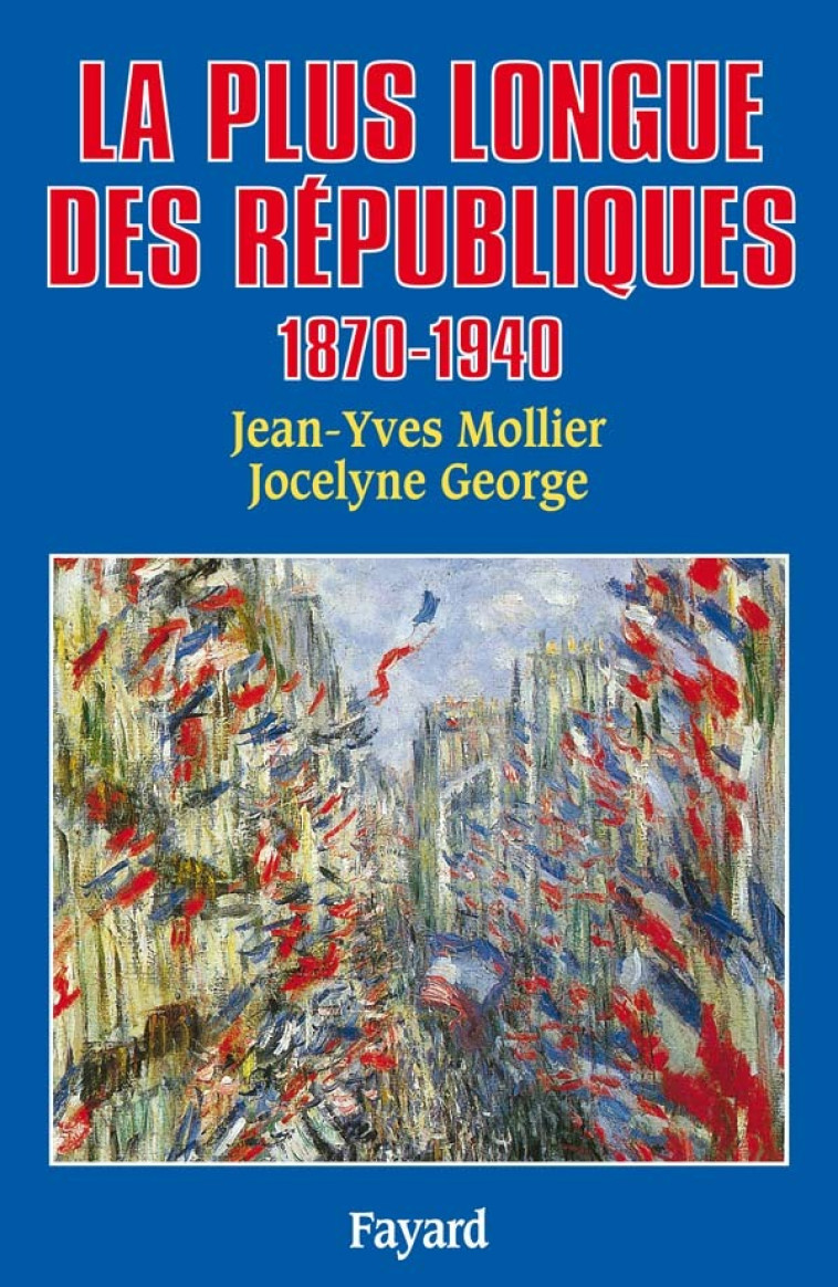 La Plus longue des Républiques - Jean-Yves Mollier - FAYARD