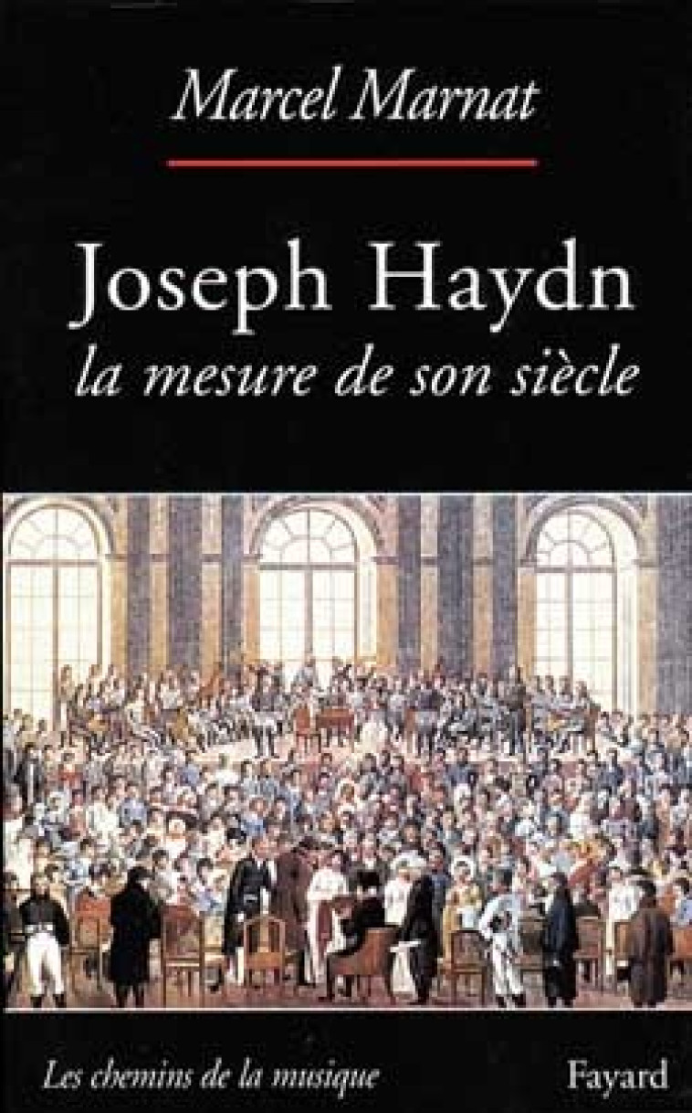 Joseph Haydn - Marcel Marnat - FAYARD