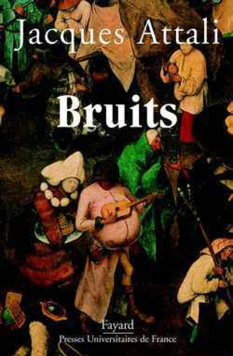 Bruits - Jacques Attali - FAYARD