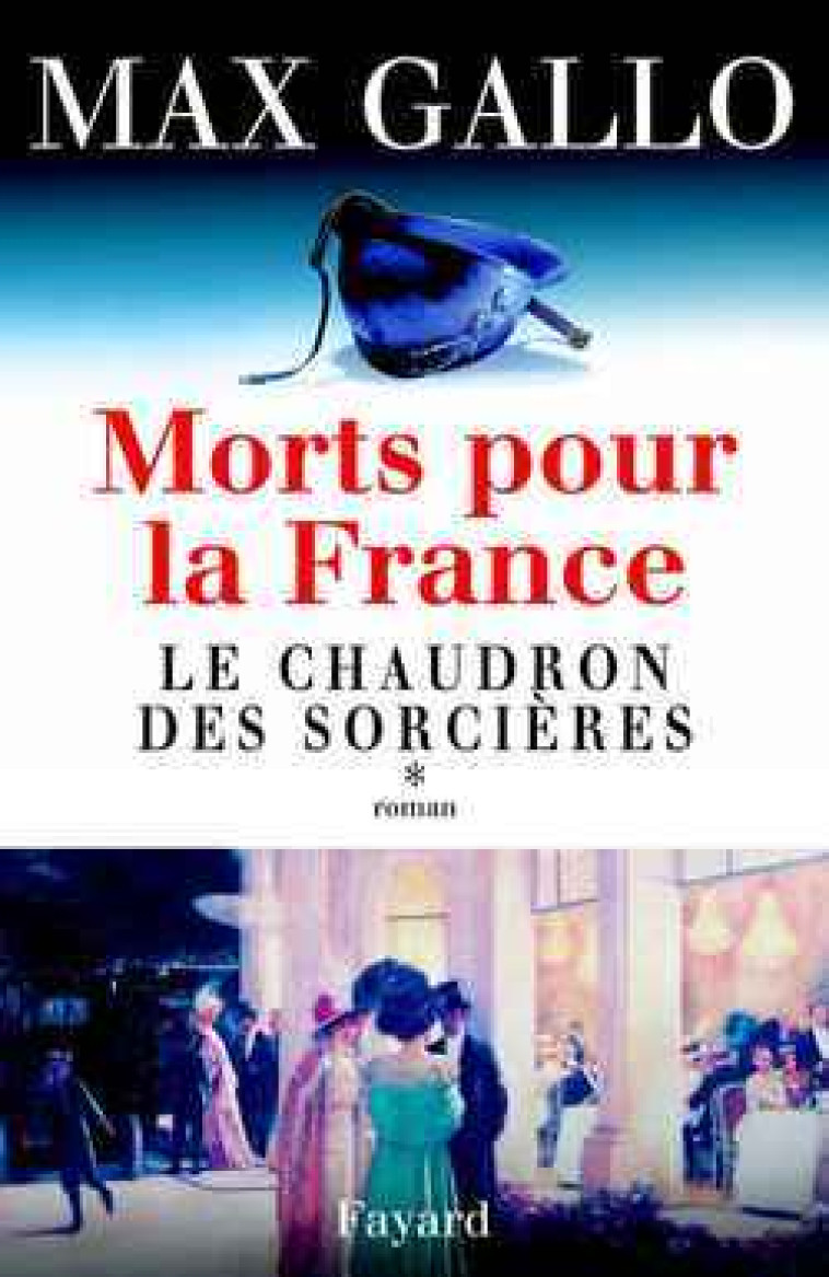 Morts pour la France, tome 1 - Max Gallo - FAYARD