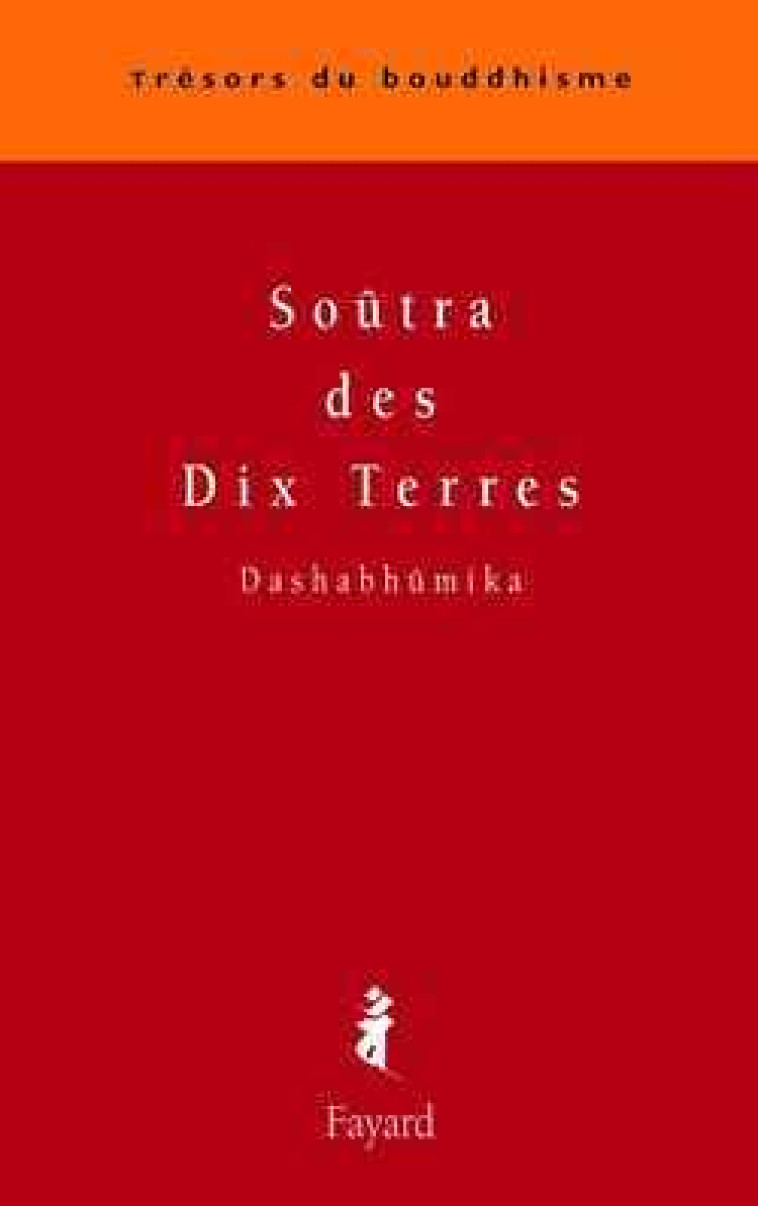 Soûtra des Dix Terres -  Dashabhûmika - FAYARD