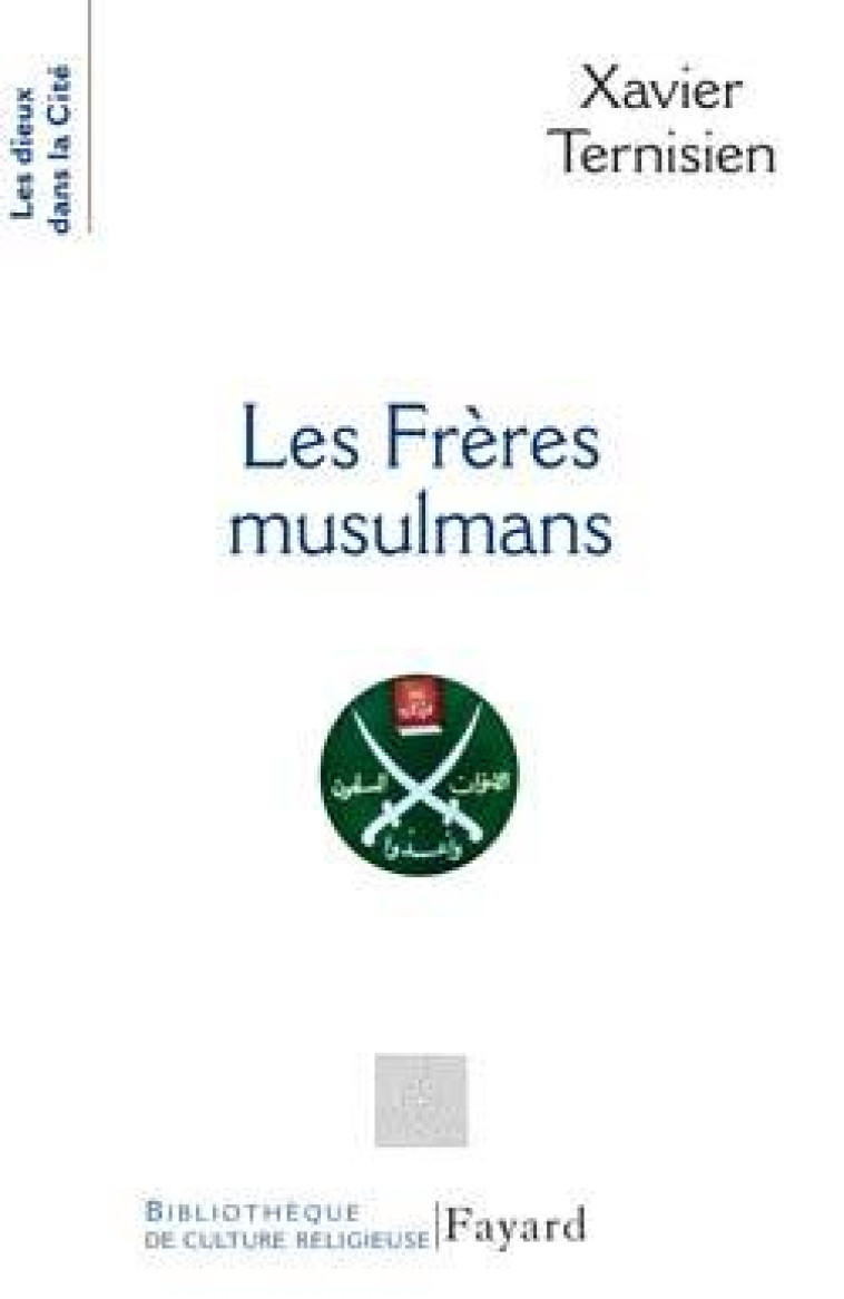 Les Frères musulmans - Xavier Ternisien - FAYARD