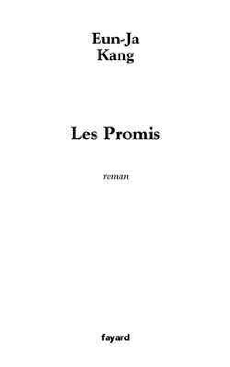 Les promis - Eun-Ja Kang - FAYARD