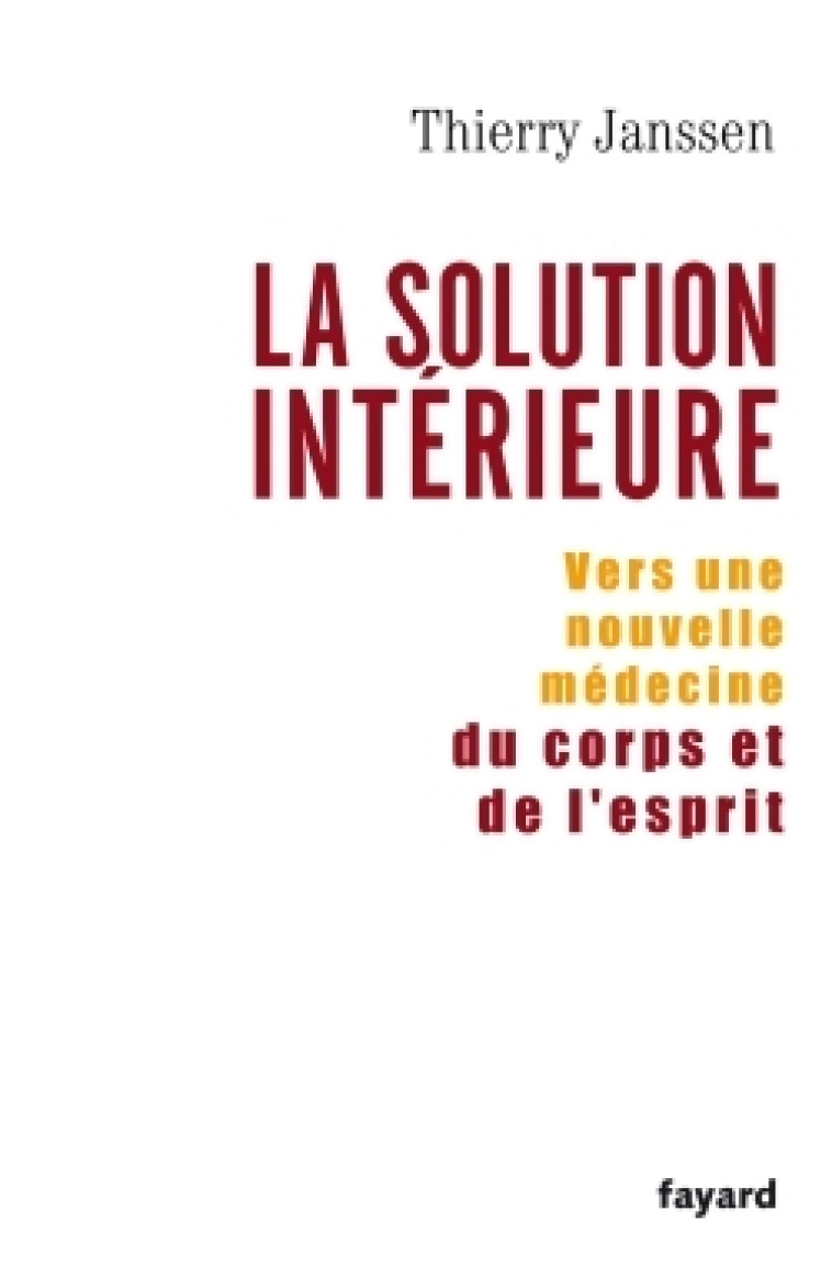 La solution intérieure - Thierry Janssen - FAYARD