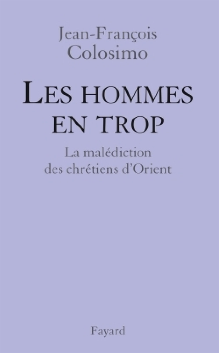 Les hommes en trop - Jean-François Colosimo - FAYARD