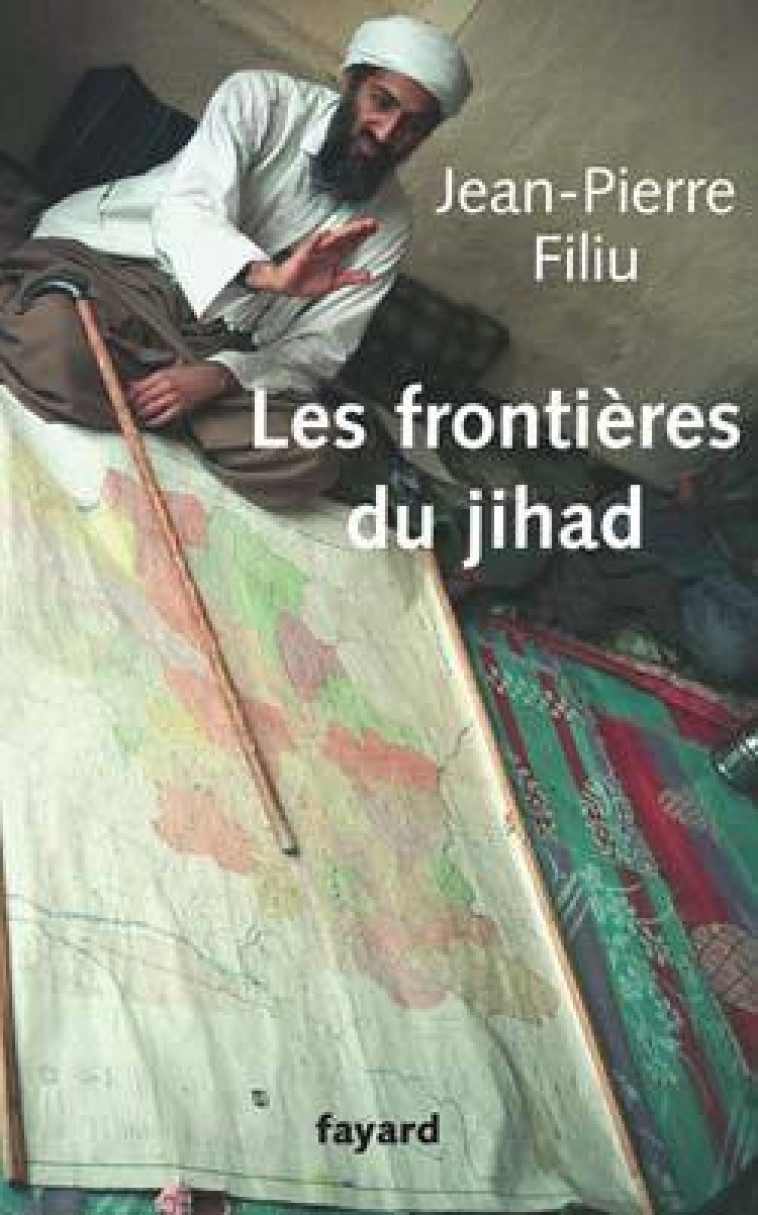 Les frontières du jihad - Jean-Pierre Filiu - FAYARD