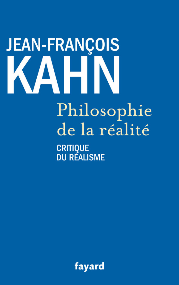 Philosophie de la réalité - Jean-François Kahn - FAYARD