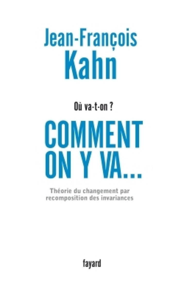 Comment on y va... - Jean-François Kahn - FAYARD