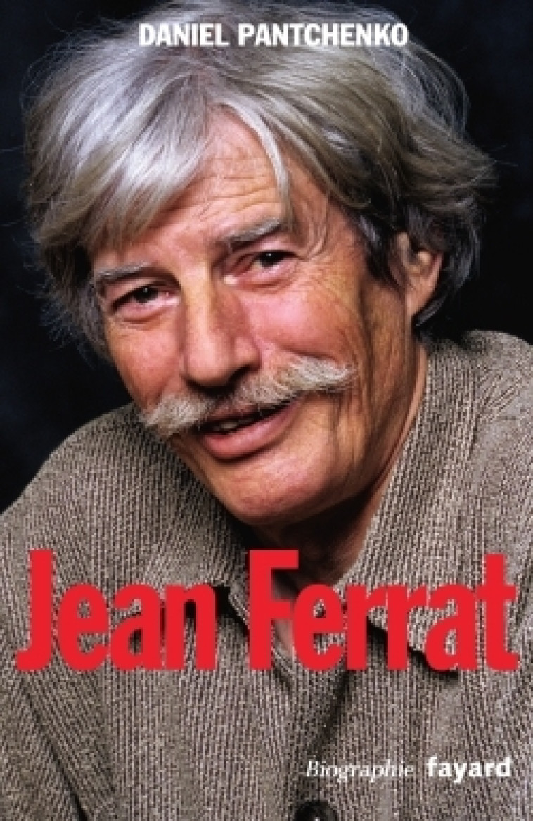 Jean Ferrat - Daniel Pantchenko - FAYARD