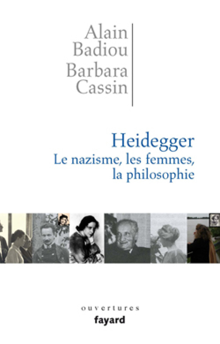 Heidegger. Les femmes, le nazisme et la philosophie - Alain BADIOU - FAYARD