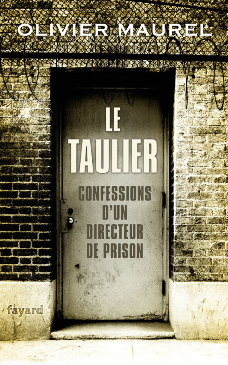 Le Taulier - Olivier Maurel - FAYARD