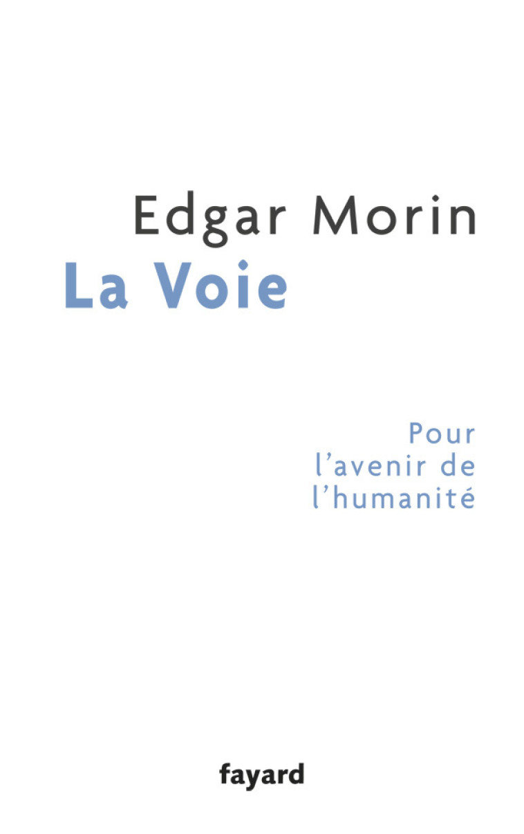 La Voie - Edgar Morin - FAYARD