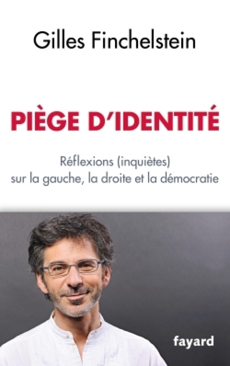 Piège d'identité - Gilles Finchelstein - FAYARD