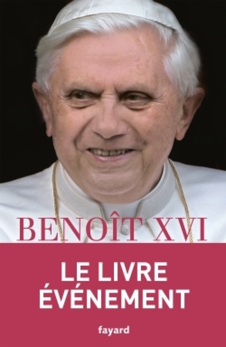 Dernières conversations -  Benoît XVI - FAYARD