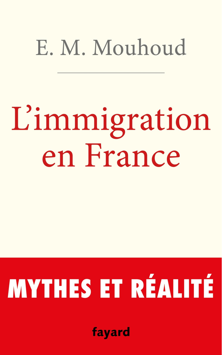 L'immigration en France - E.M. Mouhoud - FAYARD