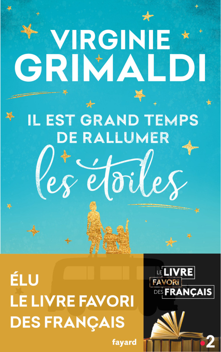 Il est grand temps de rallumer les étoiles - Virginie Grimaldi - FAYARD