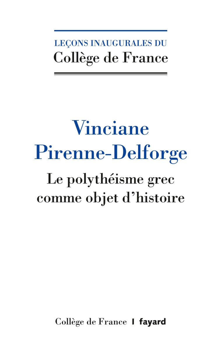 Le polythéisme grec comme objet d'histoire - Vinciane Pirenne-Delforge - FAYARD