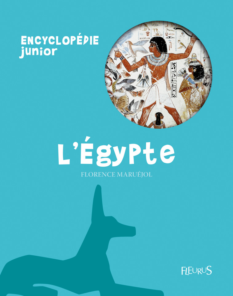 L'Egypte - Florence Maruéjol - FLEURUS