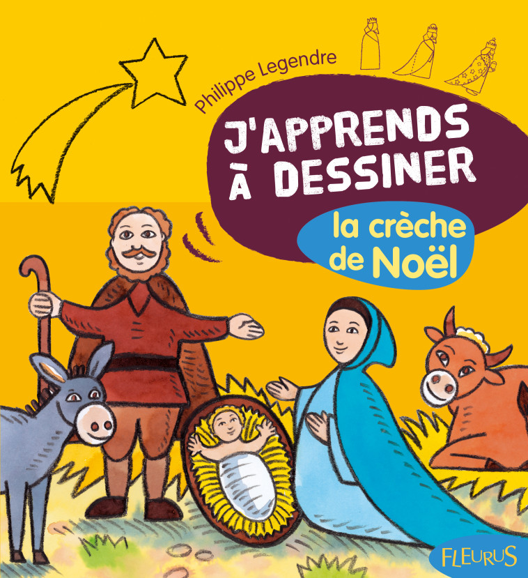 DESSINER LA CRECHE DE NOEL - Philippe Legendre - FLEURUS