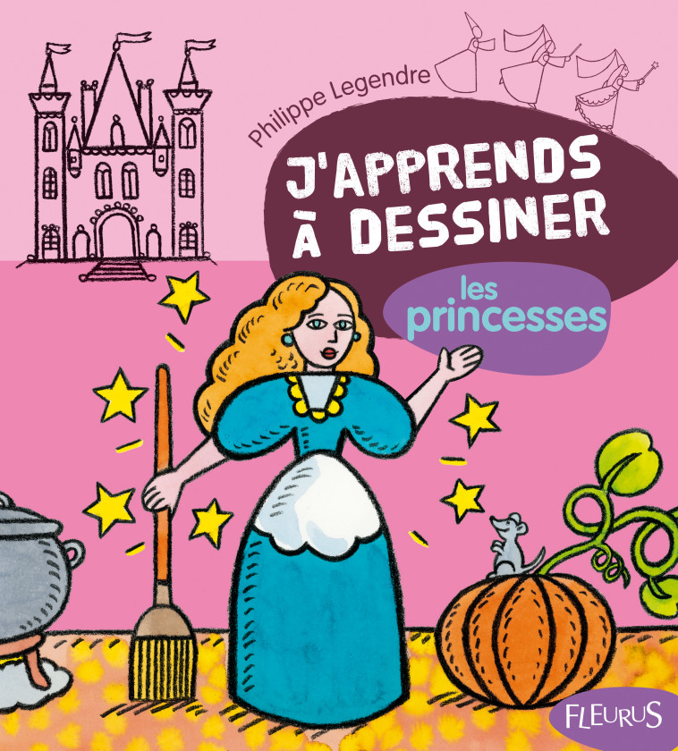 DESSINER LES PRINCESSES - Philippe Legendre - FLEURUS