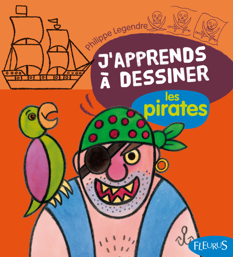 DESSINER LES PIRATES - Philippe Legendre - FLEURUS