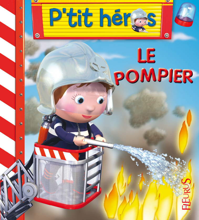 Le pompier, tome 7 - Emilie Beaumont - FLEURUS