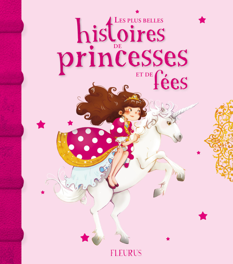 Les plus belles histoires de princesses et de fées -  Collectif - FLEURUS