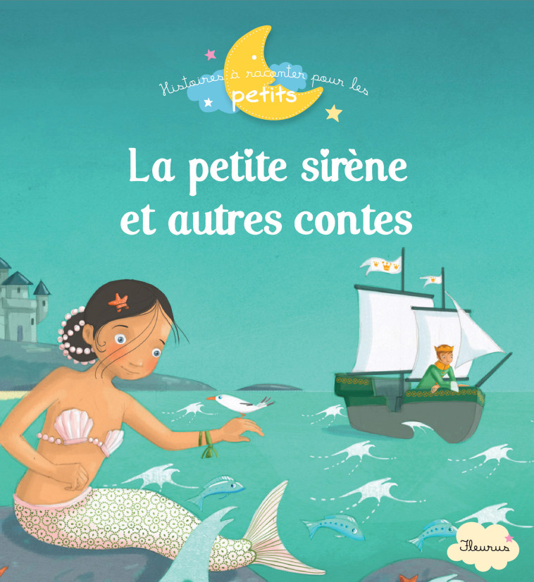 LA PETITE SIRENE ET AUTRES CONTES -  Collectif - FLEURUS