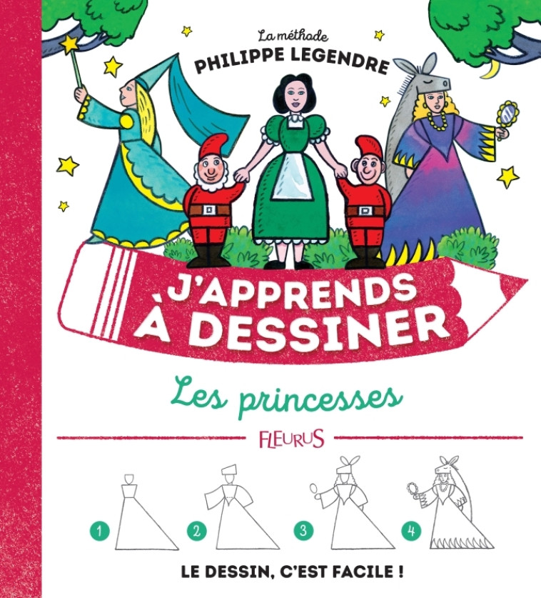 J'apprends à dessiner les princesses - Philippe Legendre - FLEURUS