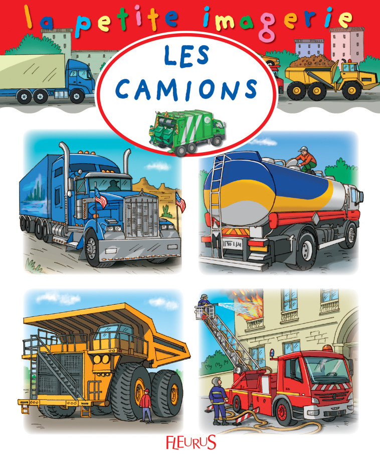 Les camions - Emilie Beaumont - FLEURUS