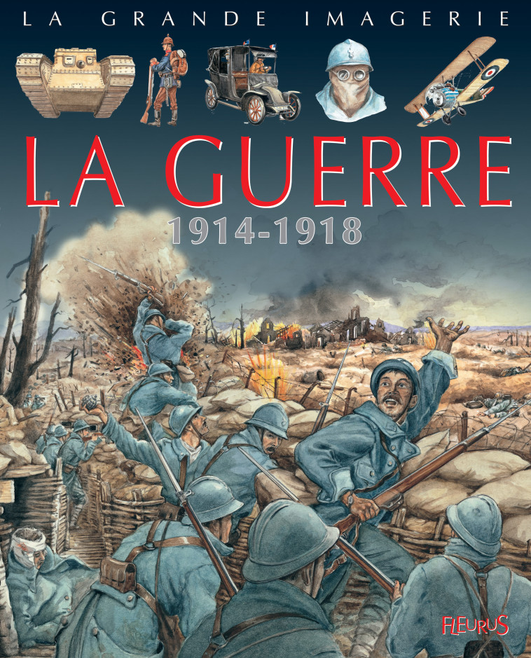 La Guerre 1914-1918 - Christine Sagnier - FLEURUS