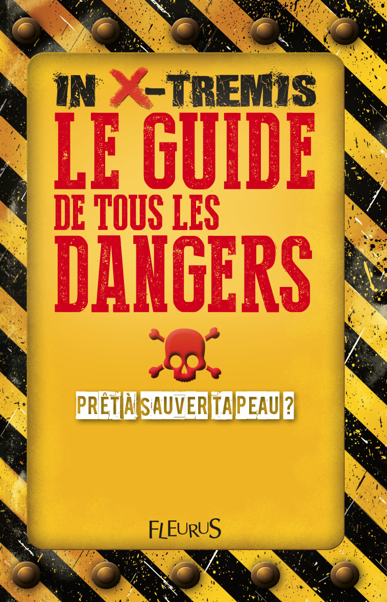 Le guide de tous les dangers -  Collectif - FLEURUS