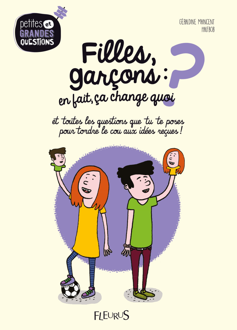 Filles, garçons : en fait, ça change quoi ?, tome 6 - Géraldine Maincent - FLEURUS