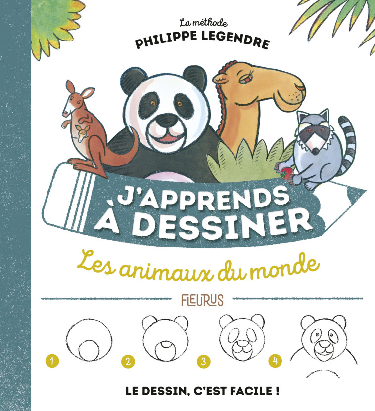 J'apprends à dessiner les animaux du monde - Philippe Legendre - FLEURUS