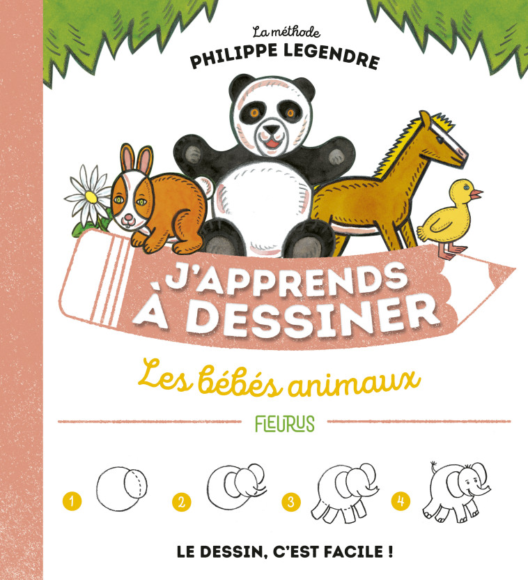 J'apprends à dessiner les bébés animaux - Philippe Legendre - FLEURUS