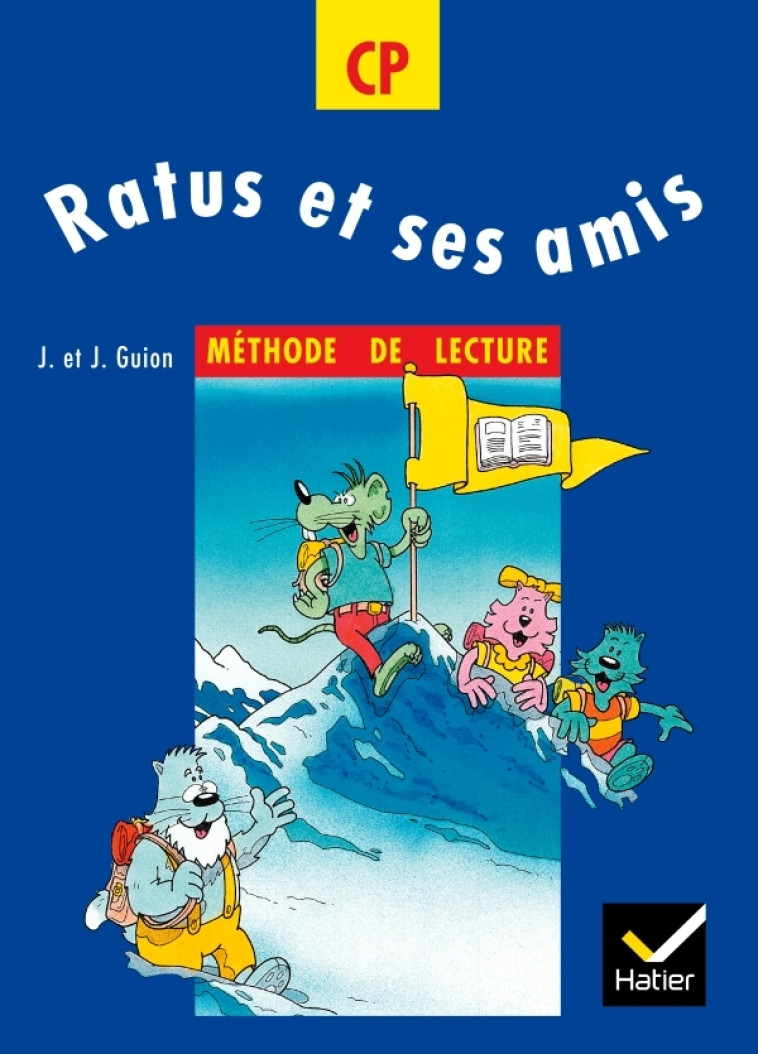 Ratus et ses amis CP - Manuel de l'élève - Jean Guion - HATIER