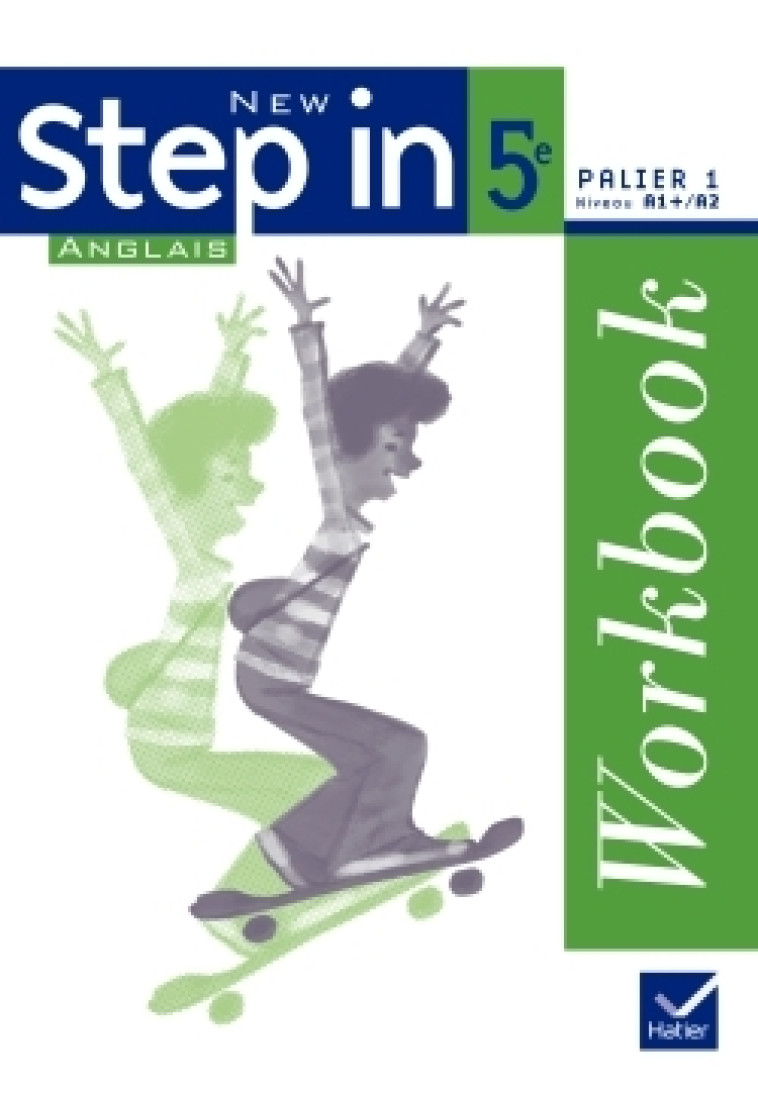 New Step In Anglais 5e - Workbook + My Passsport, éd. 2007 - Marie-Aude Ligozat - HATIER