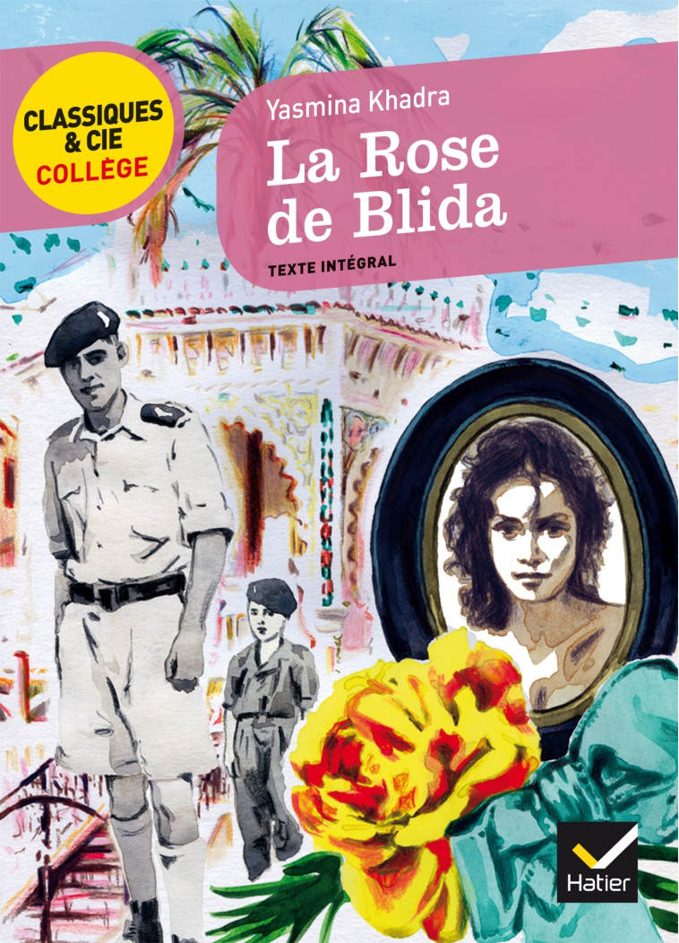 La Rose de Blida - Yasmina Khadra - HATIER