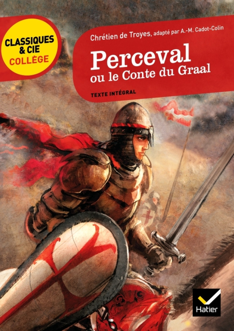 Perceval ou le Conte du Graal -  Chrétien de Troyes - HATIER